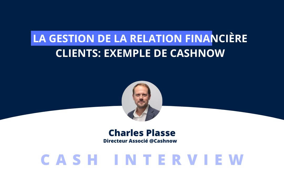 La gestion de la relation financière clients : exemple de CashNow