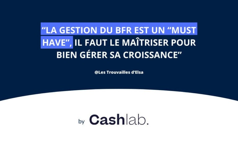 La gestion du BFR est un « must have » : il faut le maîtriser pour bien gérer sa croissance