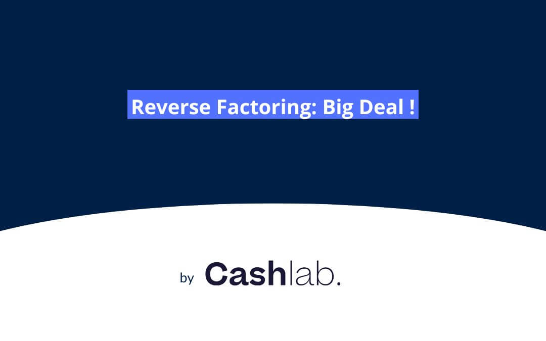 Reverse Factoring : Big Deal !