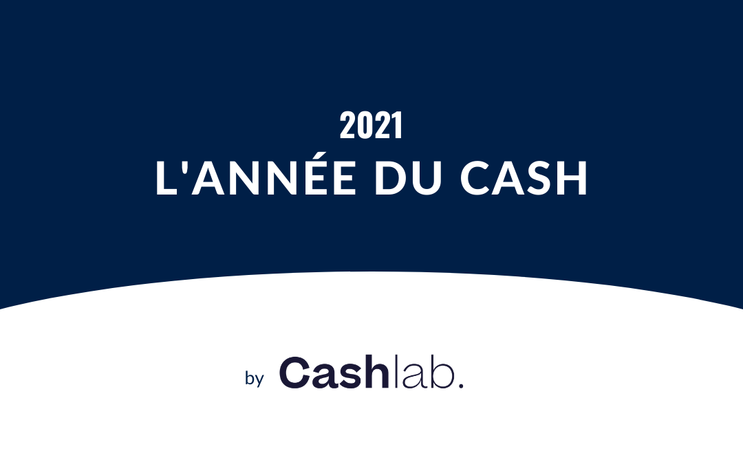 2021 Année du cash