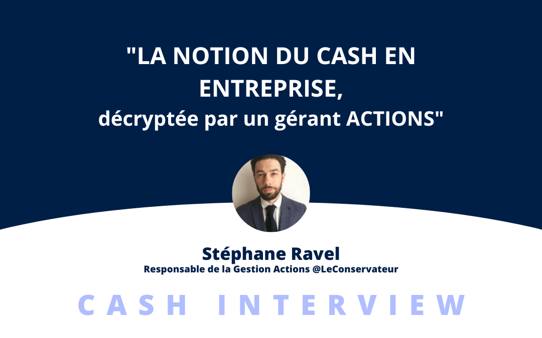 La notion du Cash en entreprise, décryptée par un gérant ACTIONS