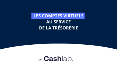 Les comptes virtuels au service de la trésorerie