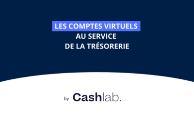 Les comptes virtuels au service de la trésorerie