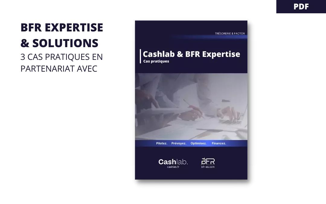 Cas clients Cashlab x BFR E&S