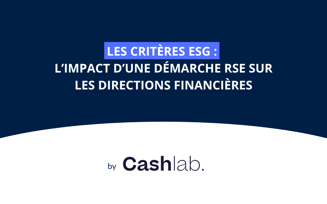 Les critères ESG : l’impact d’une démarche RSE sur les directions financières